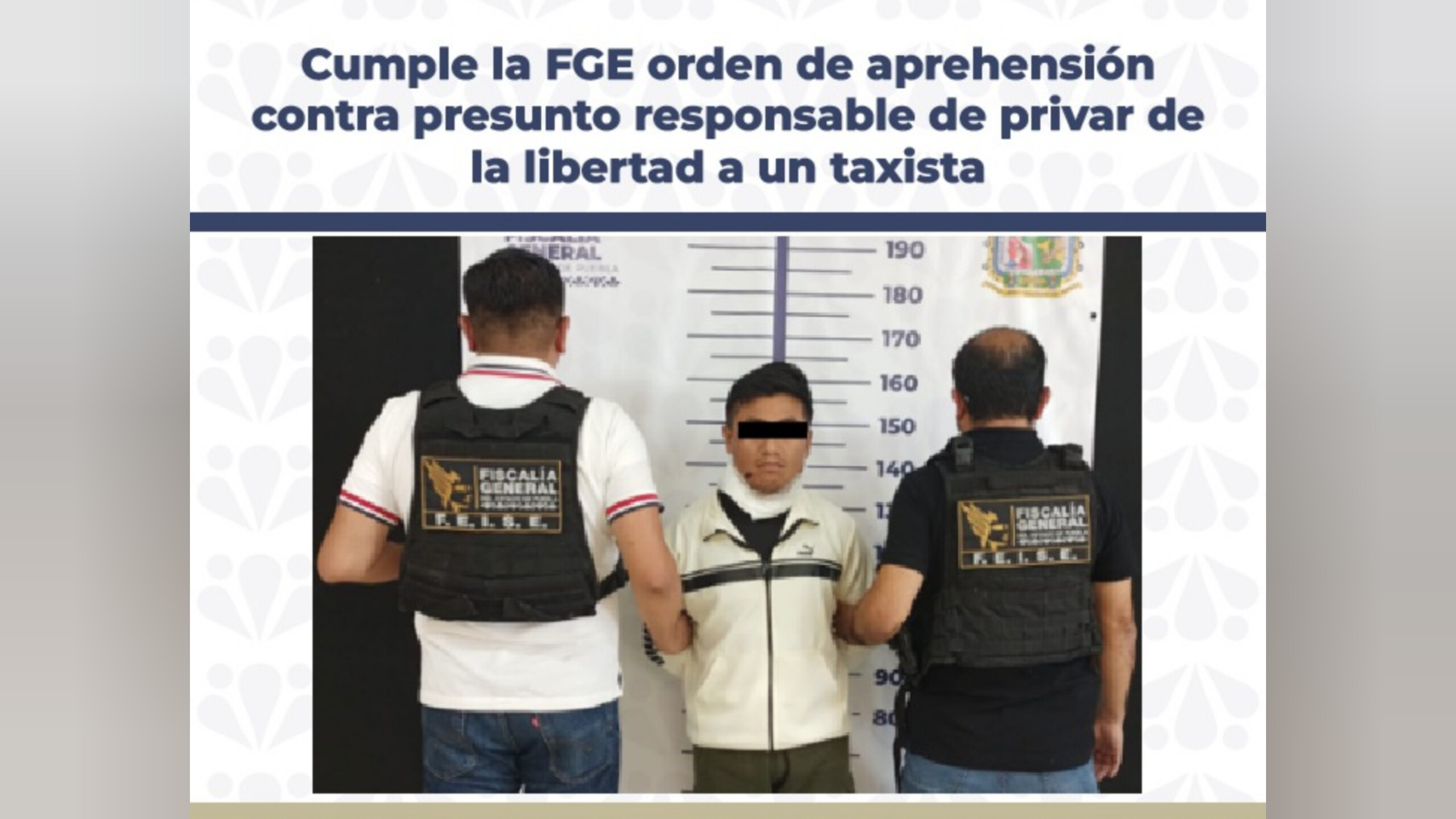 Cumple FGE orden de aprehensión por privación ilegal de la libertad de un taxista