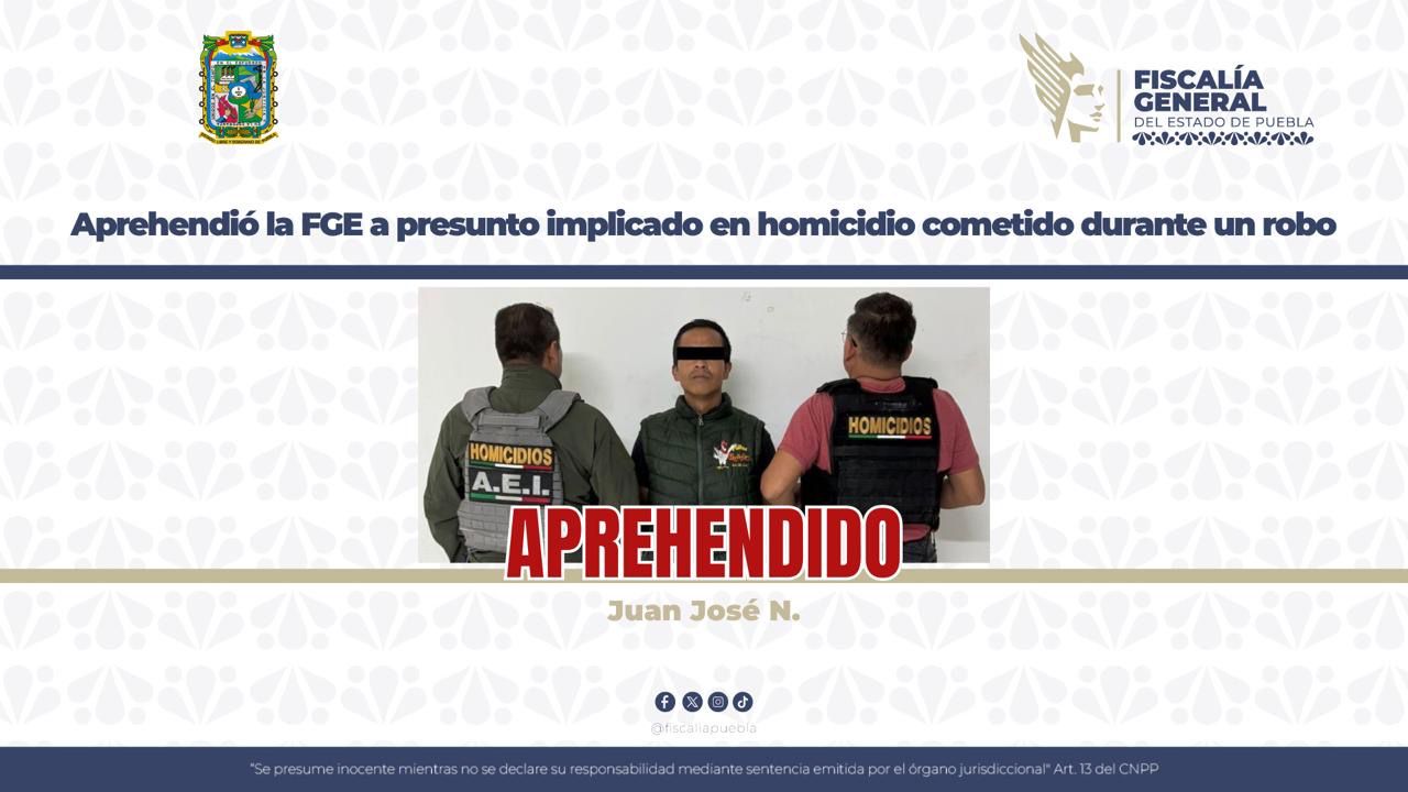 Aprehendió la FGE a presunto implicado en homicidio cometido durante un robo