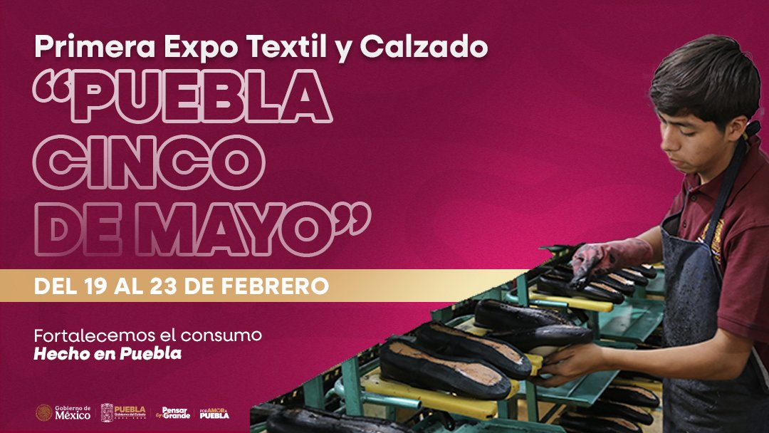 Puebla Cinco de Mayo impulsa Expo Textil y Calzado 2026